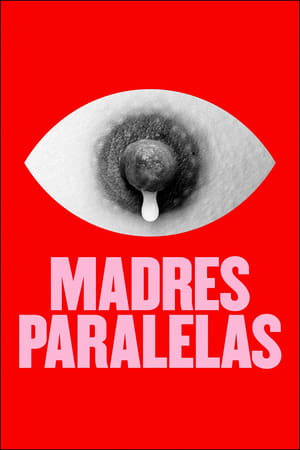 Madres paralelas (2021)