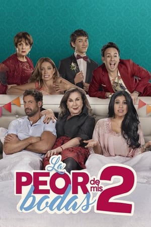 La peor de mis bodas 2 (2019)