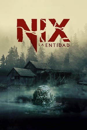 Nix: La Entidad (2022)